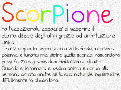 Ad ogni segno er suo carattere: SCORPIONE - 26/05/2012