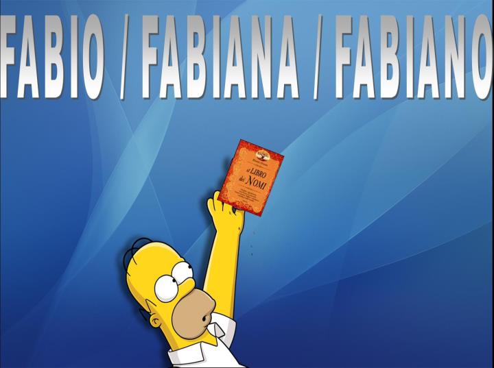 FABIO / FABIANA / FABIANO - 02/03/2012