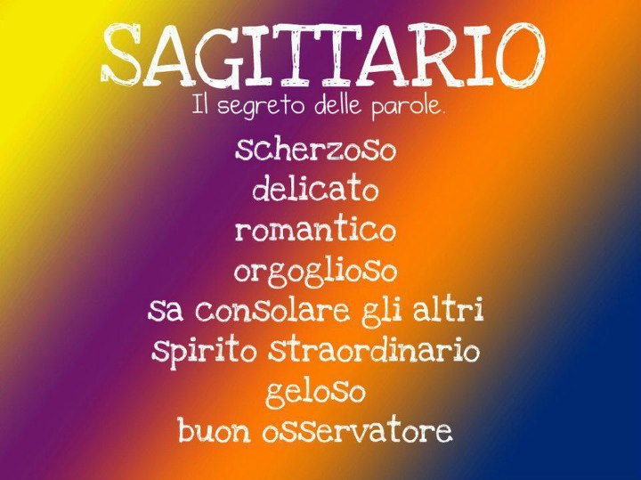 Aggettivi pè ogni segno zodiacale: SAGITTARIO - 13/09/2012