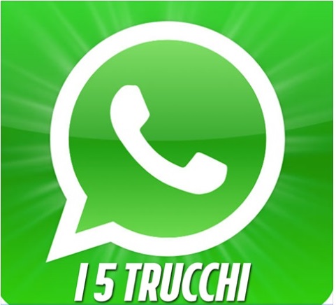 SONO STATI SVELATI SOLO ADESSO: ECCO I 5 TRUCCHI DI WHATSAPP CHE DEVI ASSOLUTAMENTE SAPERE - 23/02/2017