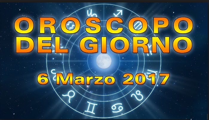 L'OROSCOPO COMPLETO DI OGGI LUNEDI' 7 MARZO: ECCO I SEGNI PIU' FORTUNATI - 05/03/2017