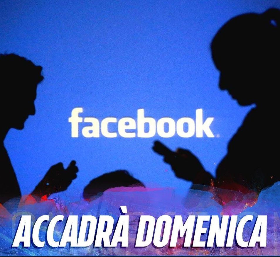 ACCADRA' DOMENICA: ECCO COSA SUCCEDERA' SU FACEBOOK - 06/05/2016