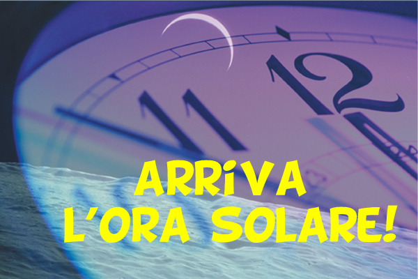 TORNA L'ORA SOLARE, ECCO QUANDO SPOSTARE LE LANCETTE. UN'ORA INDIETRO O UN'ORA AVANTI ?! - 22/10/2015