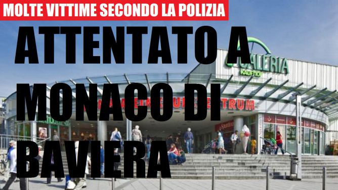 MONACO, SPARI IN UN CENTRO COMMERCIALE. ALMENO 3 MORTI MA LA POLIZIA SE NE ASPETTA DI PIU': ''NESSUNO ESCA DI CASA'' - 22/07/2016