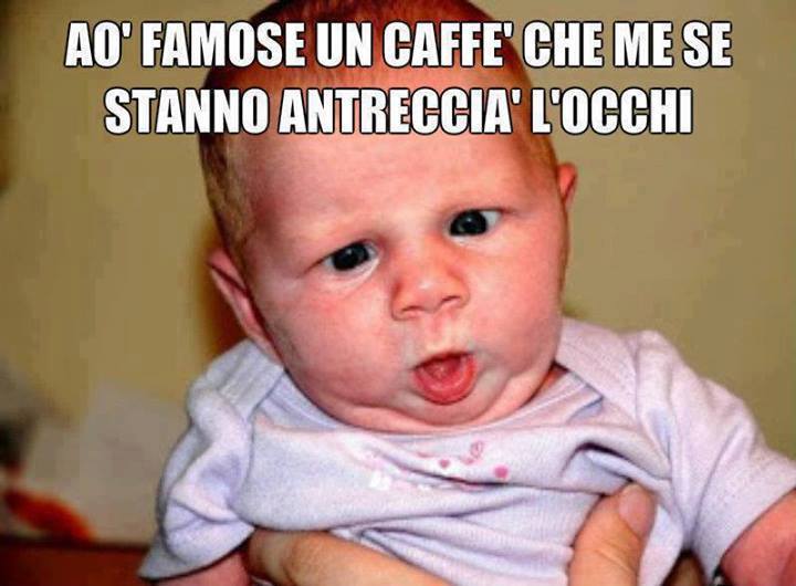 FAMOSE ER CAFFE' !! - 29/10/2013