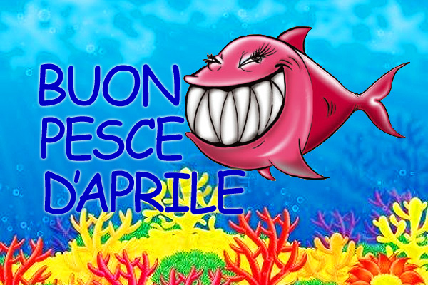 IL PESCE D'APRILE NEL MONDO - 01/04/2015