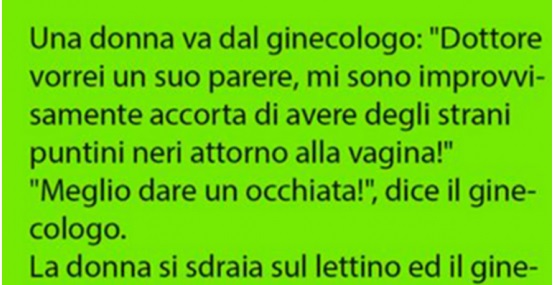 UNA DONNA DAL GINECOLOGO... - 11/04/2017