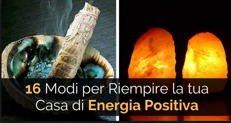 16 MODI PER RIEMPIRE LA TUA CASA DI ENERGIA POSITIVA ED ALZARE LE SUE VIBRAZIONI - 18/04/2017