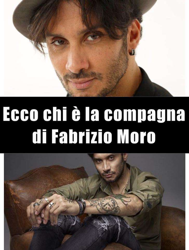 LA COMPAGNA DI FABRIZIO MORO L'AVETE MAI VISTA? RESTERETE MOLTO SORPRESI - 11/02/2018