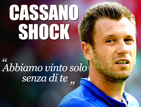 CASSANO SCATENA UN NUOVO ''TERREMOTO'' SULLA NAZIONALE - PAROLE AL VETRIOLO CONTRO UN COMPAGNO - 29/06/2014