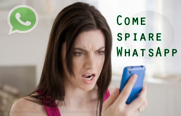 ATTENZIONE: SPIARE WHATSAPP E' POSSIBILE - ECCO COME FANNO - 11/02/2015