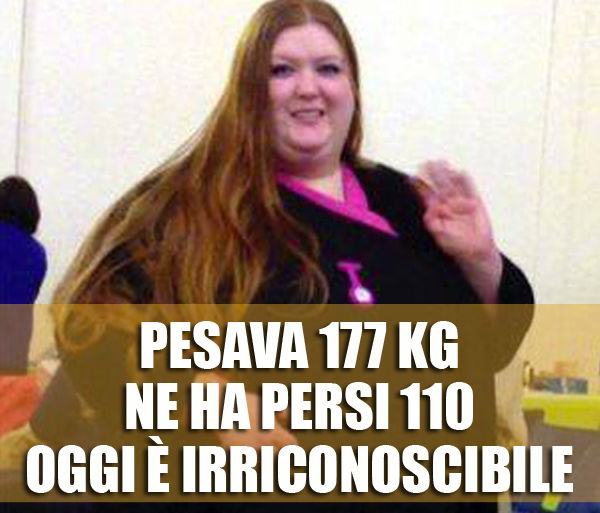 PESAVA 177 KG, POI LA SVOLTA: IN 2 AANI HA PERSO 110KG E LA SUA VITA E' INCREDIBILMENTE CAMBIATA - 17/11/2014