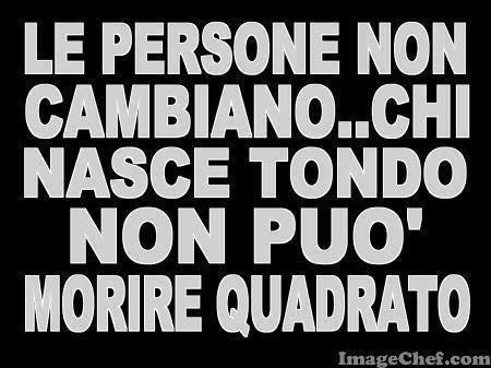 LE PERSONE NUN CAMBIANO !! - 13/01/2013