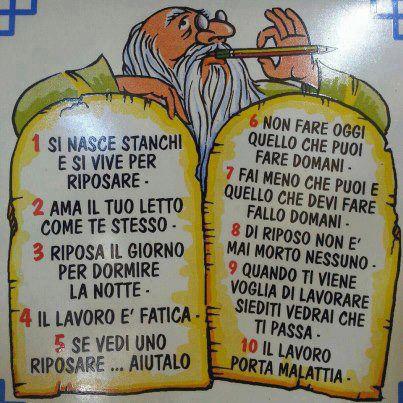 I COMANDAMENTI DE CHI E' NATO STANCO !! - 09/04/2013