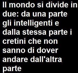 ER MONDO SE DIVIDE IN DUE !! - 05/05/2013
