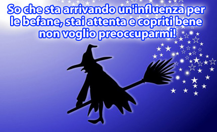 FRASI DI AUGURI PER LA BEFANA - 05/01/2014