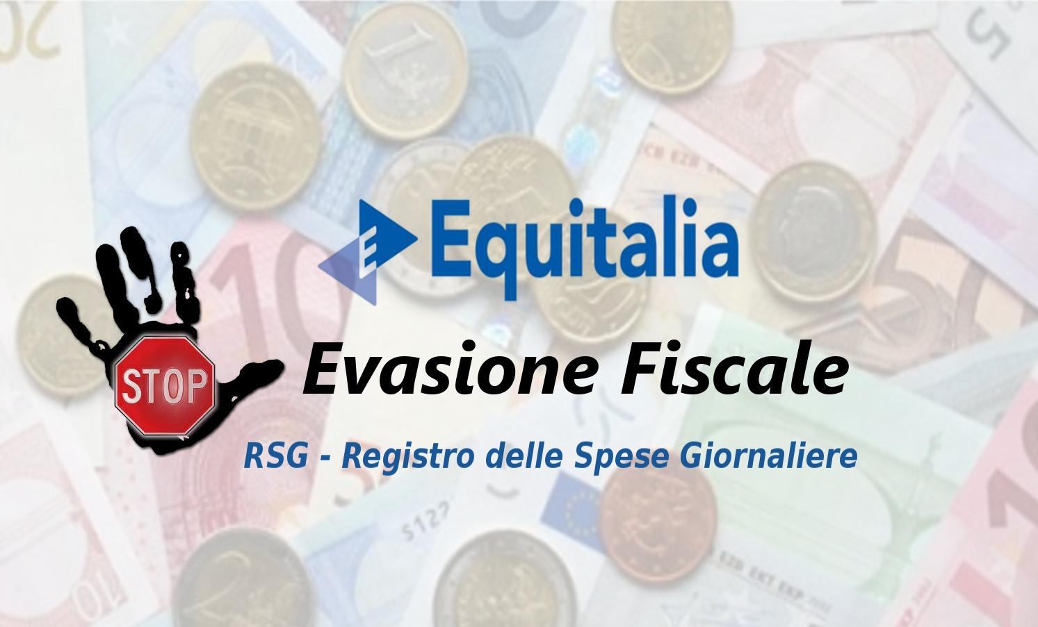 EQUITALIA: ARRIVA IL REGISTRO DELLE ''SPESE GIORNALIERE'', OBBLIGATORIO PER TUTTI - FOTO ALL'INTERNO - 28/12/2013
