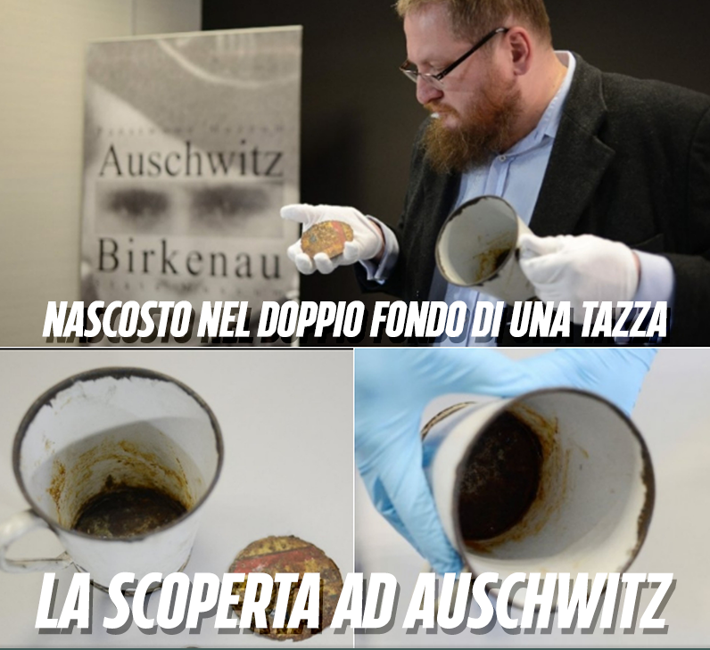 E' STATO TROVATO NEL DOPPIO FONDO DI UNA TAZZA APPARTENENTE AD UN PRIGIONIERO: SCOPERTA AD AUSCHWITZ - 21/05/2016