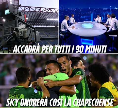 NON ERA MAI SUCCESSO PRIMA, ACCADRA' PER TUTTI I 90 MINUTI: LA DECISIONE DI SKY PER LA MOMERIA DEL CHAPECOENSE - 02/12/2016