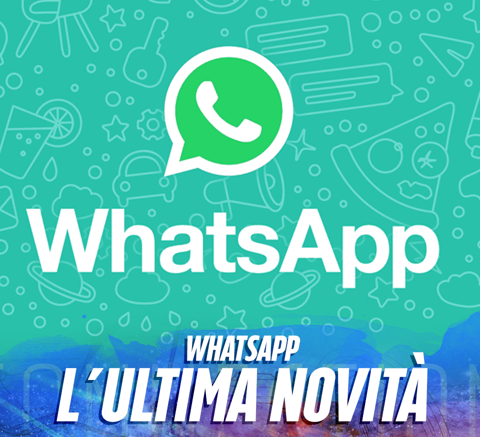 WHATSAPP, CON LA NUOVA VERSIONE ECCO COS'E' STATO INTRODOTTO: LA NOVITA' CHE TUTTI GLI UTENTI ATTENDEVANO - 07/11/2016
