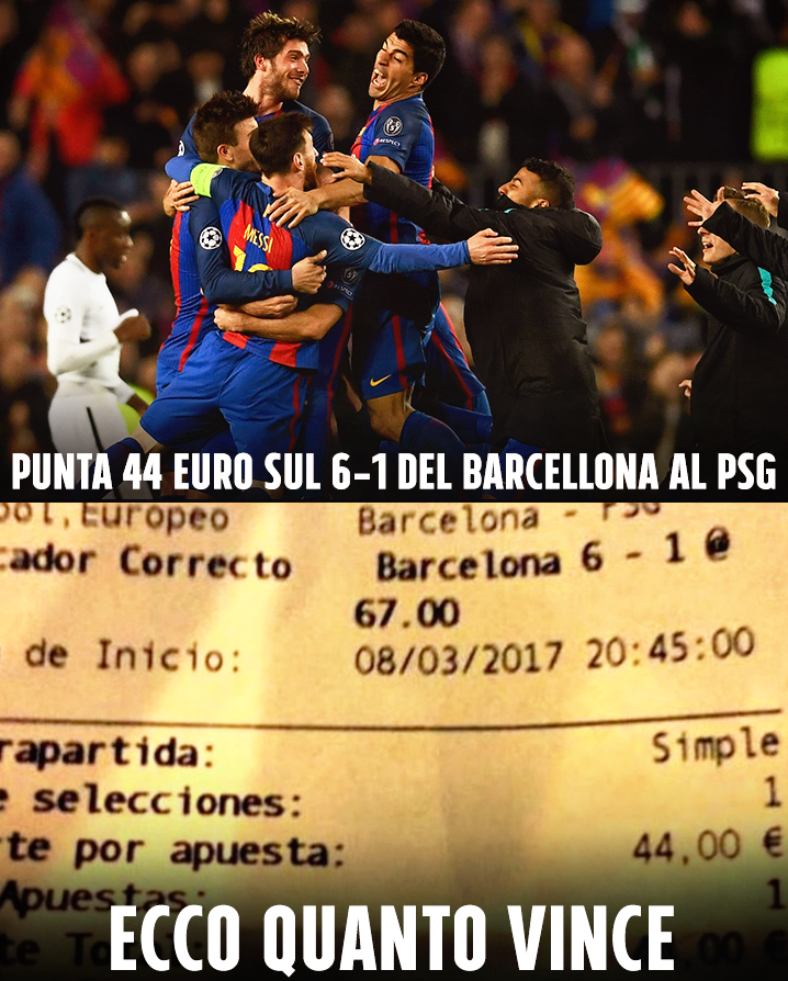 QUANDO SI DICE ''BACIATO DALLA FORTUNA'' SCOMMETTE 44 EURO SUL 6-1 DEL BARCELLONA AL PSG: ECCO QUANTO HA VINTO - 09/03/2017