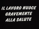 ER LAVORO NUOCE GRAVEMENTE A SALUTE... QUELLO ITALIANO NUOCE ANCHE AR PORTAFOGLIO !! - 13/03/2012
