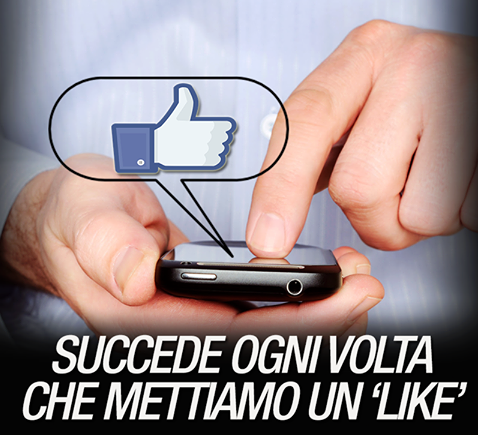 ACCADE OGNI VOLTA CHE METTIAMO UN ''MI PIACE'' SU FACEBOOK: QUELLO CHE SI NASCONDE DIETRO OGNI NOSTRO CLICK VI LASCERA' A BOCCA APERTA - 19/05/2017