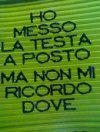 HO MESSO 'A TESTA A POSTO... MA NUN ME RICORDO NDO' !! - 07/03/2012