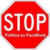 NO ALLA POLITICA SU FACEBOOK... ALMENO QUI NUN ROMPETE !! - 08/03/2012