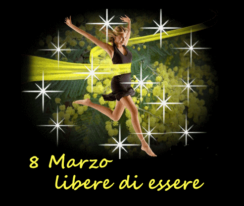 A TUTTE 'E DONNE AUGURI DE AMORE E LIBERTA' !! - 08/03/2013