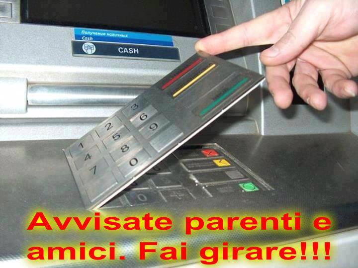 NUOVA TRUFFA SUI BANCOMAT. DA FAR SAPERE A TUTTI - 10/04/2013