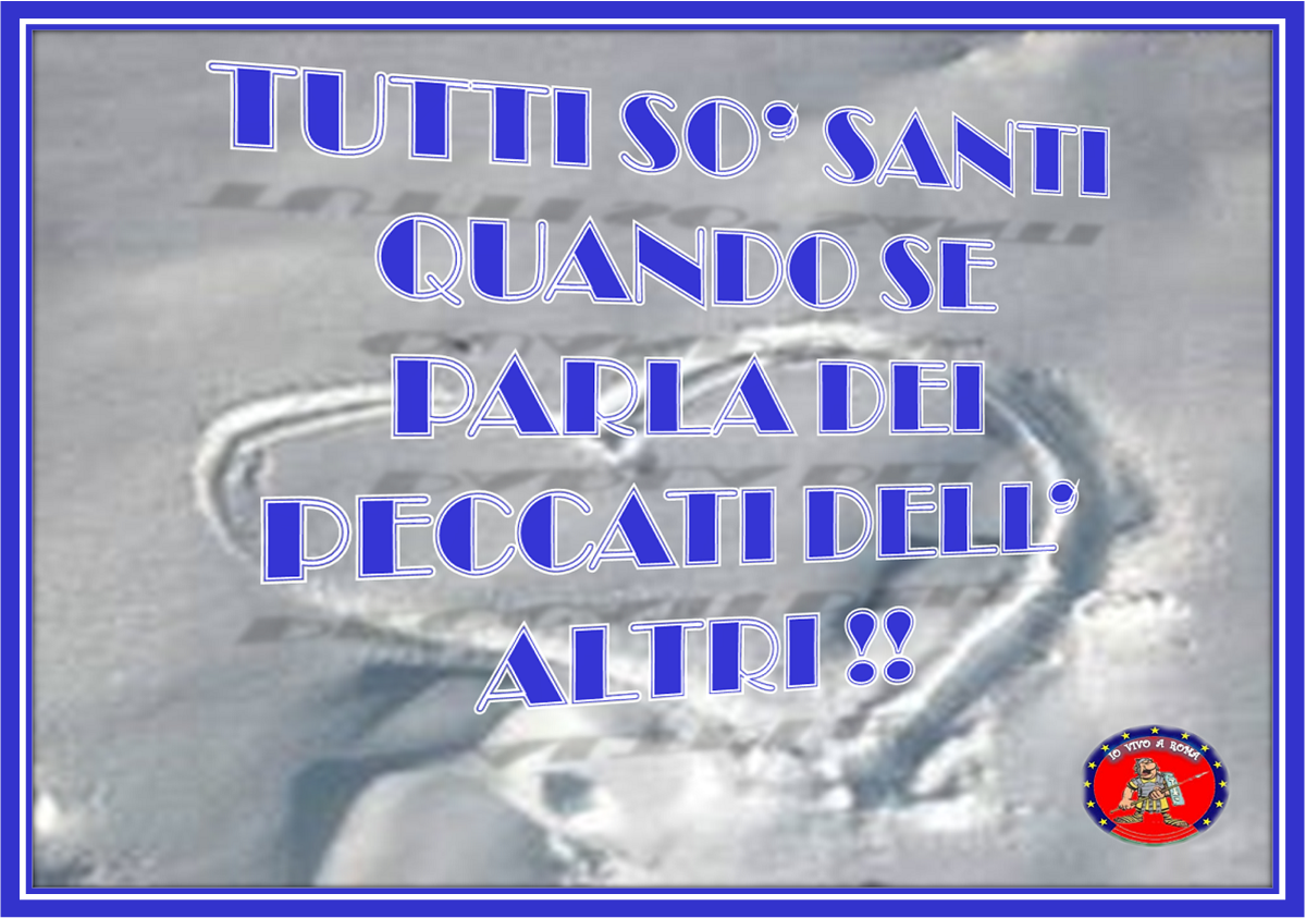 QUESTE SO' PAROLE SANTE !! - 19/03/2012