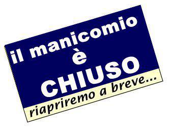 ER MANICOMIO E' CHIUSO !! - 12/06/2012