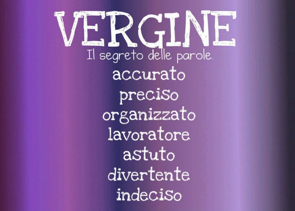 Aggettivi pè ogni segno zodiacale: VERGINE - 13/09/2012