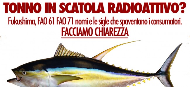 TONNO RADIOATTIVO VENDUTO NEI SUPERMERCATI ITALIANI: ECCO DOVE. - FOTO ALL'INTERNO - 15/09/2013