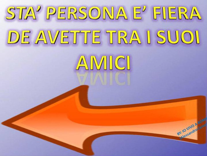 STA PERSONA E' FIERA DE AVETTE TRA I SUOI AMICI !! - 04/03/2012
