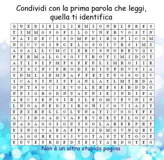 CONDIVIDI CO' LA PRIMA PAROLA CHE LEGGI... QUELLA TE IDENTIFICA !! - 29/02/2012
