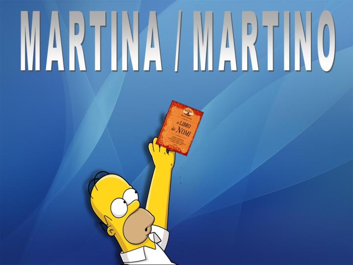 MARTINA / MARTINO