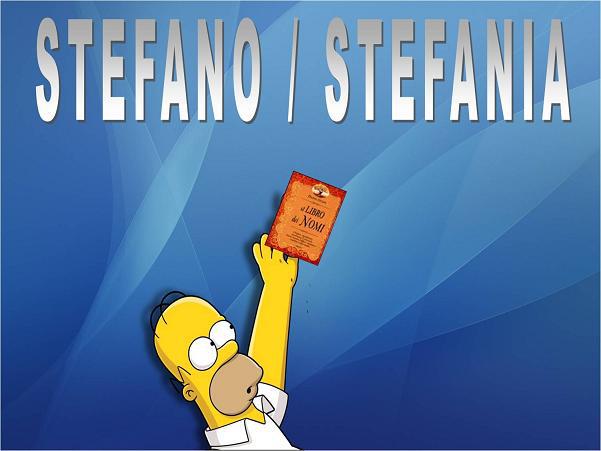 STEFANO / STEFANIA