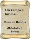 CHI CAMPA DE INVIDIA... MORE DE RABBIA !! - 07/03/2012