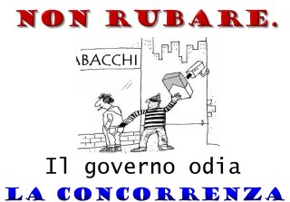 NUN RUBBA'... ER GOVERNO ODIA 'A CONCORRENZA !! - 23/03/2012