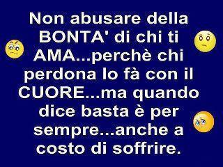 NUN ABUSA' DELLA MIA BONTA' !! - 18/10/2012