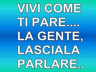 OGNUNO DEVE FA QUELLO CHE JE VA !! - 12/06/2012