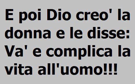 'E DONNE SO' COMPLICATE MA NUN SE PO' VIVE SENZA !! - 15/06/2012