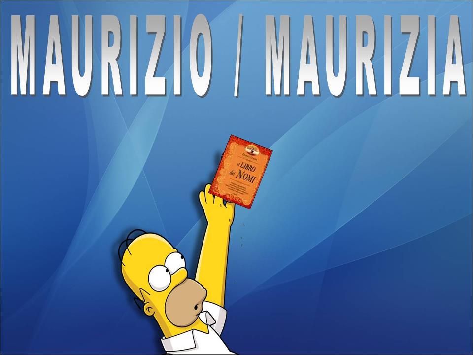 MAURIZIO / MAURIZIA - 06/03/2012