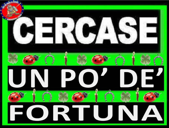 CERCASE... UN PO' DE FORTUNA !! - 04/03/2012