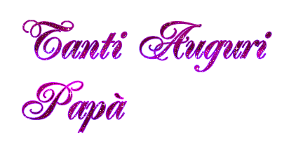 TANTI AUGURI PAPA' - 17/03/2012