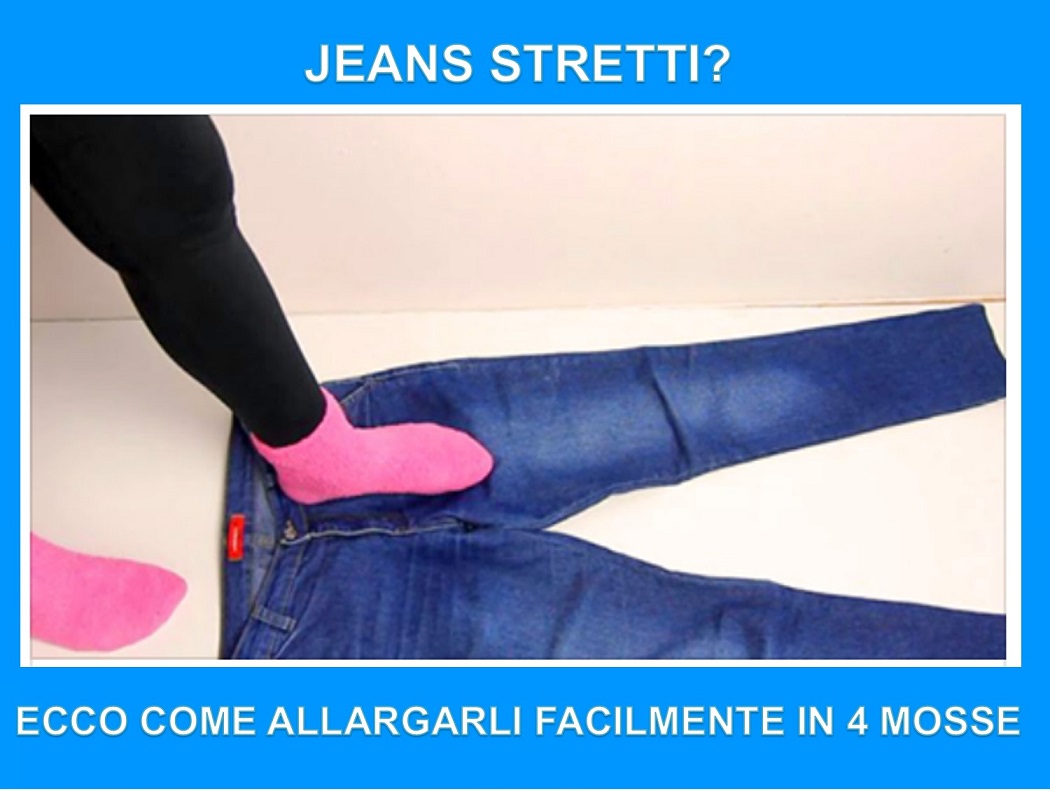 JEANS STRETTI? ECCO COME ALLARGARLI FACILMENTE IN 4 MOSSE - 08/12/2017