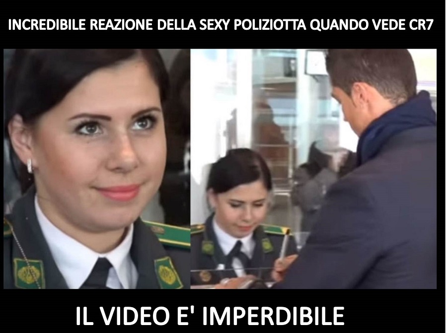 INCREDIBILE REAZIONE DELLA POLIZIOTTA AVVENENTE QUANDO VEDE CR7: IL VIDEO E' IMPERDIBILE - 05/12/2017