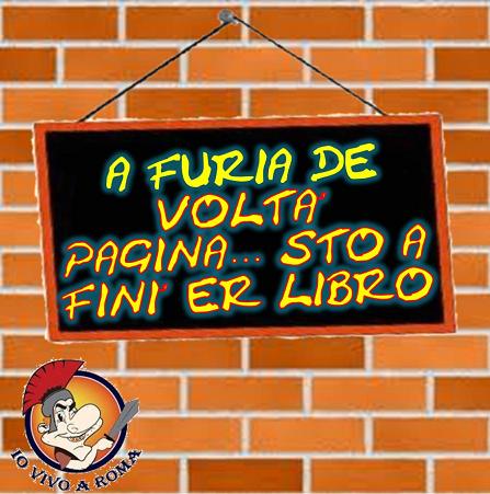 A FURIA DE VOLTA’ PAGINA… STO A FINI' ER LIBRO - 04/05/2012